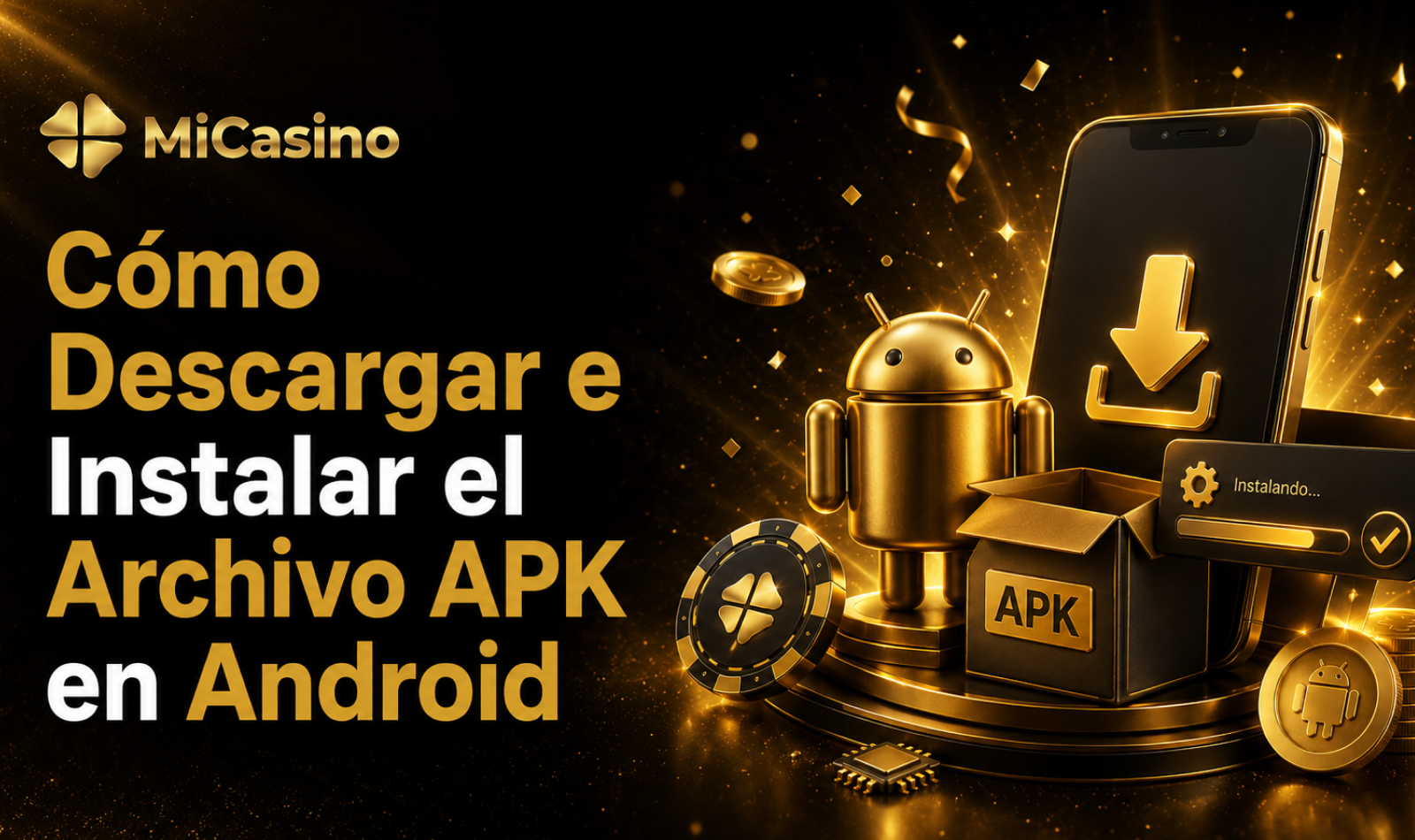 Descarga e instalación del APK MiCasino en Android con pasos seguros